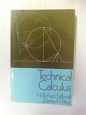 technical calculus 1st edition h richard stillwell ,dennis h price 0030793602, 978-0030793608