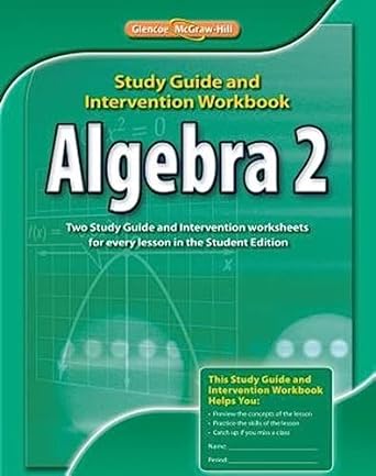 algebra 2 study guide and intervention workbook 1st edition mcgraw hill education 0078908612, 978-0078908613