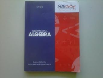 intermediate algebra 1st edition marvin l bittinger and judith a beecher 0558135072, 978-0558135072