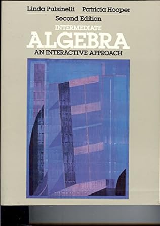 intermediate algebra an interactive approach 2nd edition linda ritter pulsinelli 0023969903, 978-0023969904