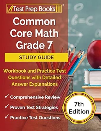 common core math grade 7 study guide workbook and practice test questions with detailed answer explanations