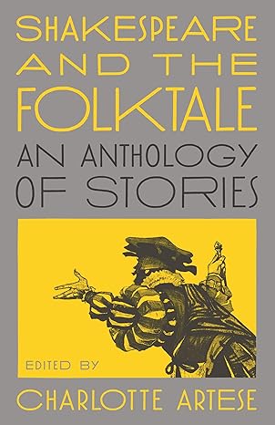 shakespeare and the folktale an anthology of stories  charlotte artese 0691190860, 978-0691190860