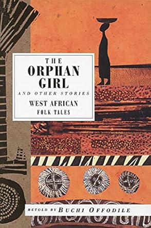 the orphan girl and other stories west african folk tales  buchi offodile 1566563755, 978-1566563758