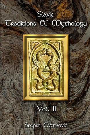 slavic traditions and mythology vol 2  stefan cvetkovic 979-8865303602