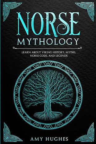 norse mythology learn about viking history myths norse gods and legends  amy hughes 979-8609897145