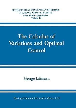 the calculus of variations and optimal control 1st edition george leitmann 1489903356, 978-1489903358