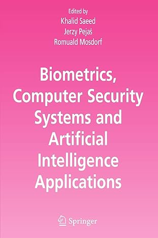 biometrics computer security systems and artificial intelligence applications 1st edition khalid saeed ,jerzy