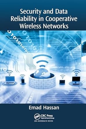 security and data reliability in cooperative wireless networks 1st edition emad hassan 0367571846,