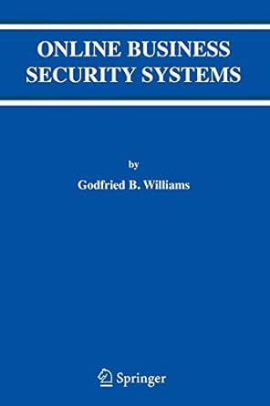 online business security systems 1st edition godfried b williams 1441942076, 978-1441942074
