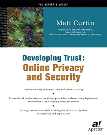 developing trust online privacy and security 1st edition matt curtin ,peter g neumann 1893115720,