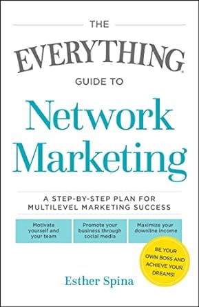 the everything guide to network marketing a step by step plan for multilevel marketing success 1st edition
