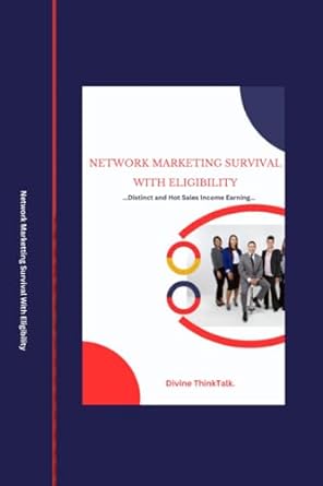 network marketing survival with eligibility distinct and hot sales income earning 1st edition divine