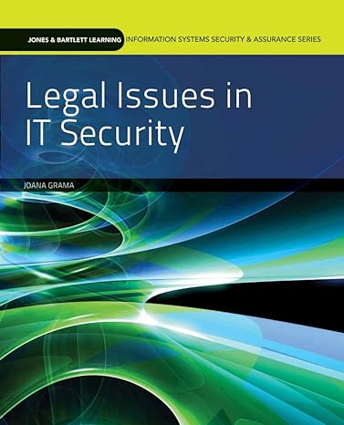 legal issues in it security 1st edition joanna lyn grama 0763791857, 978-0763791858