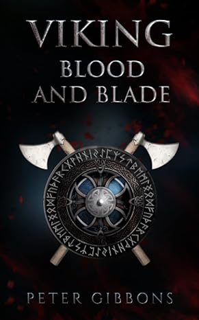 viking blood and blade  peter gibbons 979-8547987472