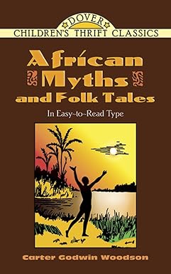 african myths and folk tales  carter godwin woodson 0486477347, 978-0486477343