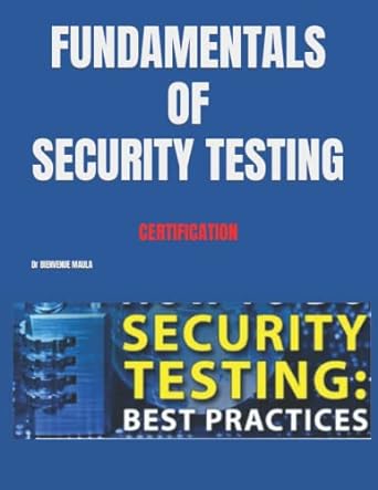 fundamentals of security testing 1st edition dr bienvenue maula 979-8417721687