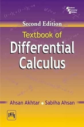 textbook of differential calculus 2nd edition sabiha ahsan 8120338537, 978-8120338531