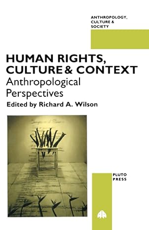 human rights culture and context anthropological perspectives 1st edition richard a. wilson 0745311423,
