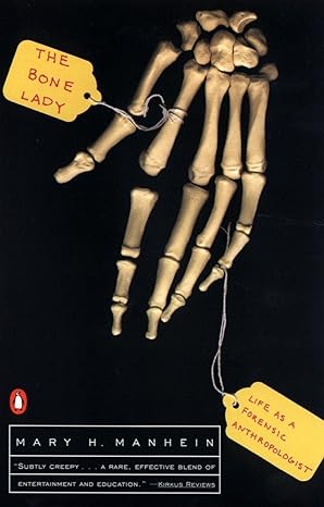 the bone lady life as a forensic anthropologist 1st edition mary h. manhein 014029192x, 978-0140291926