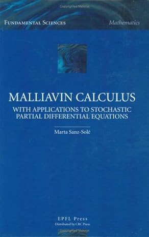 malliavin calculus with applicationsto stochastic partial differential equations 1st edition marta sanz sole