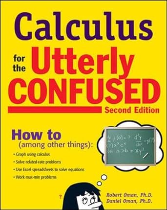 calculus for the utterly confused 2nd edition robert oman ,daniel oman 0071481583, 978-0071481588