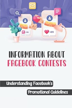 information about facebook contests understanding facebooks promotional guidelines 1st edition herschel