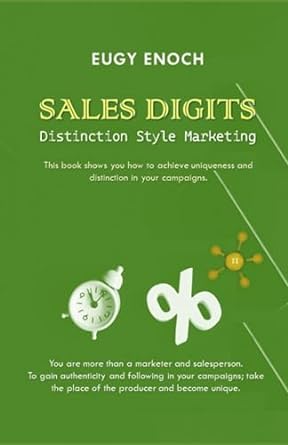 sales digits distinction style marketing this book shows you how to achieve uniqueness and distinction in