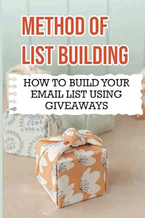 method of list building how to build your email list using giveaways 1st edition tamala hamley 979-8463284068