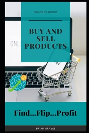 buy and sell products find flip profit 1st edition brian graves 979-8501434363