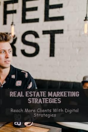 real estate marketing strategies reach more clients with digital strategies 1st edition sherrie gasbarro