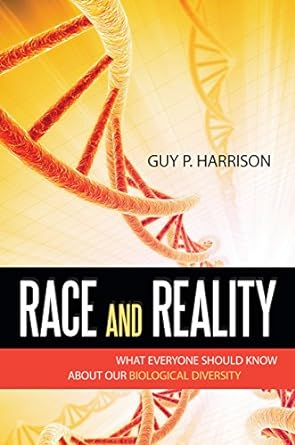 race and reality what everyone should know about our biological diversity 0th edition guy p. harrison