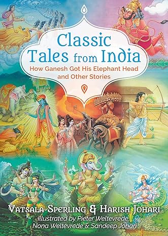 classic tales from india how ganesh got his elephant head and other stories  vatsala sperling, harish johari,