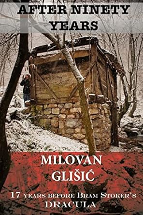 after ninety years the story of serbian vampire sava savanovic  milovan glisic ,james lyon ,andrew m. boylan