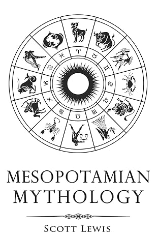 mesopotamian mythology  scott lewis 1728715652, 978-1728715650