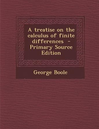a treatise on the calculus of finite differences 1st edition george boole 1287816770, 978-1287816775