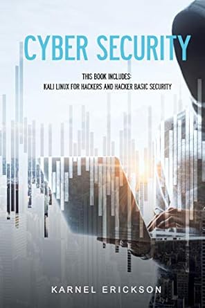 cyber security this book includes kali linux for hackers and hacker basic security 1st edition karnel
