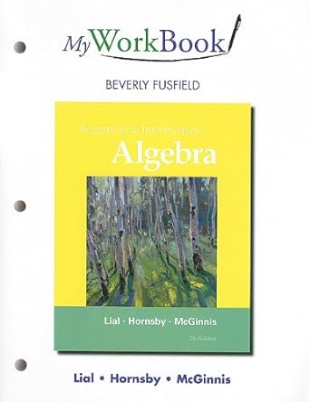 m workbook beverly fusfield algebra 5th edition margaret l lial ,john hornsby ,terry mcginnis 032171573x,