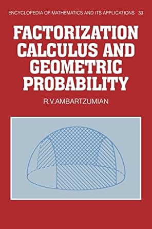 factorization calculus and geometric probability 1st edition r v ambartzumian 0521089786, 978-0521089784