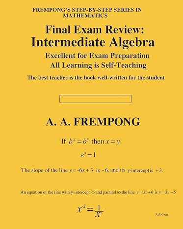 final exam review intermediate algebra 1st edition a a frempong 1946485292, 978-1946485298