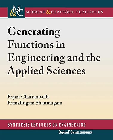 generating functions in engineering and the applied sciences 1st edition rajan chattamvelli ,ramalingam