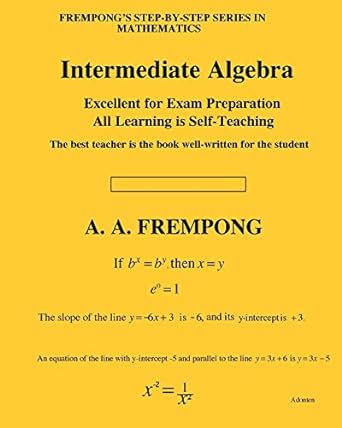 intermediate algebra 1st edition a a frempong 1946485136, 978-1946485137