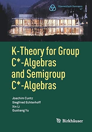 k theory for group c algebras and semigroup c algebras 1st edition joachim cuntz ,siegfried echterhoff ,xin
