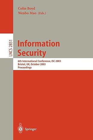 information security 6th international conference isc 2003 bristol uk october 1 3 2003 proceedings  lncs 2851
