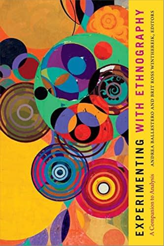 experimenting with ethnography a companion to analysis 1st edition andrea ballestero, brit ross winthereik
