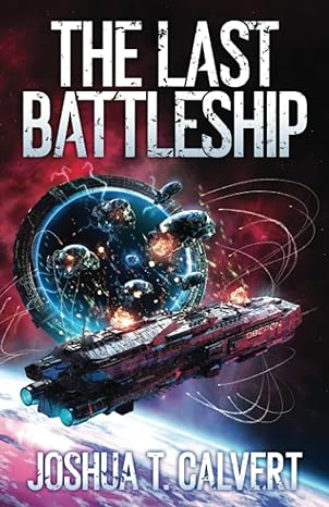 the last battleship  joshua t. calvert 979-8850582128