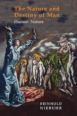 nature and destiny of man volume one human nature 1st edition reinhold niebuhr 1684222621, 978-1684222629
