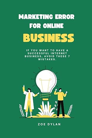 marketing error for online business if you want to have a successful internet business avoid these 7 mistakes
