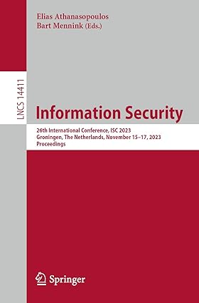 information security 26th international conference isc 2023 groningen the netherlands november 15 17 2023