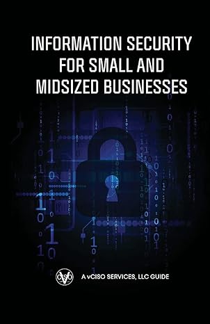 information security for small and midsized businesses 1st edition greg schaffer 1733066845, 978-1733066846