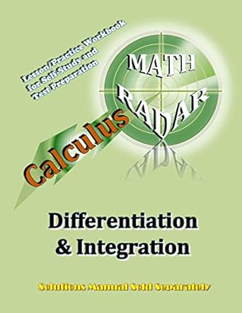 calculus lesson practice workbook for self study and test preparation differentiation and integration 1st